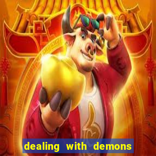 dealing with demons amor pt br